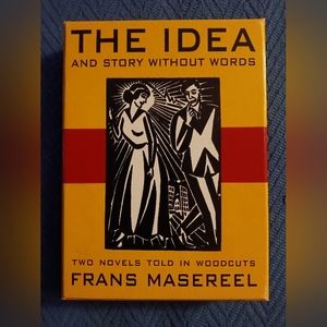 The Idea And Story Without Words 2 Novels Told in Woodcuts by Frans Masereel